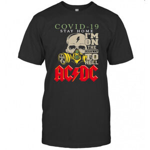 Covid 19 Stay Home Im On The Highway To Hell Acdc T-Shirt